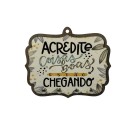 PC1981000 - Porta Chaves Acredite Coisas Boas Estão Chegando- 17,5x14cm